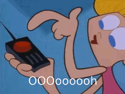 GIF. Dee Dee from Dexter's Lab is holding a blocky device with an antenna and a big red button in the middle. As she moves to press it she says Ooooooh What does this button do? Then presses it without a further thought.
